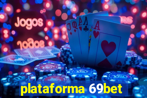 plataforma 69bet